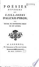 Poésies diverses et gaillardes d'Alexis Piron, ou Recueil de différentes pièces de cet auteur