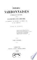 Poésies Narbonnaises en Français ou en patois, suivies d'entretiens sur l'histoire, le traditions ... etc. de pays Narbonnais