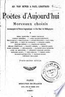 Poètes d'aujourd'hui, morceaux choisis accompagnés de notices biographiques et d'un essai de bibliographie ...: H. Barbusse. H. Bataille. T. Corbière. L. Delarue-Mardrus. É. Despax. M. Elskamp. A. Fontainas. P. Fort. R. Ghil. R. de Gourmont. F. Gregh. C. Guérin. A.-F. Herold. G. d'Houville. F. Jammes. G. Kahn. J. Lanforgue. L. Larguier, R. de