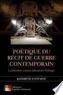 Poétique du récit de guerre contemporain. La littérature comme laboratoire d’éthique
