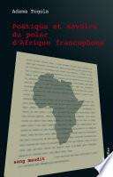 Poétique et savoirs du polar d'Afrique francophone