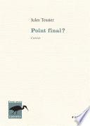 Point final?