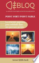Point Fort Point Faible, la stratégie gagnante pour réussir son parcours permis