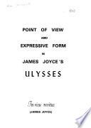 Point of View and Expressive Form in James Joyce's Ulysses