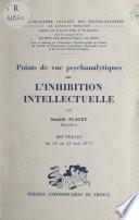 Points de vue psychanalytiques sur l'inhibition intellectuelle