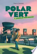 Polar vert, Tome 02