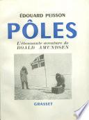 Pôles, l'étonnante aventure de Roald Amundsen