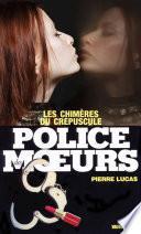Police des moeurs n°74 Les Chimères du crépuscule