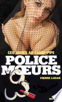 Police des moeurs no1 Ces dames au casse-pipe