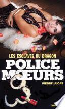 Police des moeurs no10 Les Esclaves du dragon