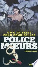 Police des moeurs no221 Mise en Seine pour demoiselles