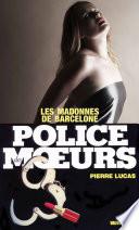 Police des moeurs no4 Les Madones de Barcelone