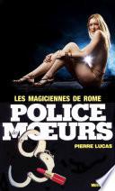 Police des moeurs no46 Les Magiciennes de Rome