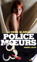 Police des moeurs no51 La Rousse de Dublin