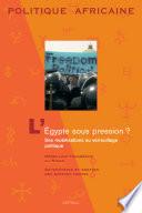 POLITIQUE AFRICAINE N-108 - L'Egypte sous pression ? Des mobilisations au verrouillage politique