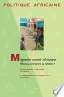 POLITIQUE AFRICAINE N-109 - Migrants ouest-africains : Miséreux, aventuriers ou notables?