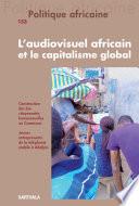 Politique africaine n°153 : L'audiovisuel africain et le capitalisme global