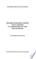 Politique, économie et société dans l'Albigeois et le département du Tarn, XIXe-XXe siècles