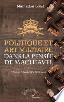 Politique et art militaire dans la pensée de Machiavel