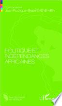 Politique et indépendances africaines
