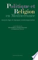 Politique et religion en Méditerranée, Moyen Age et époque contemporaine