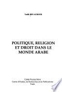 Politique, religion et droit dans le monde arabe