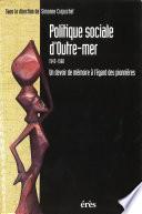 Politique sociale d'outre-mer : 1943-1960