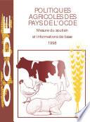 Politiques agricoles des pays de l'OCDE 1998 Volume I - Suivi et évaluation ; Volume II - Mesure du soutien et informations de base