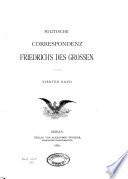 Politische Correspondenz Friedrich's des Grossen