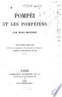 Pompéi et les Pompéiens ... Troisième édition, revue et abrégée à l'usage de la jeunesse, et illustrée de ... gravures, etc