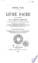 Popol Vuh le livre sacré et les mythes de l'antiquité américaine, avec les livres héroïques et historiques des Quichés ... par l'abbé Brasseur de Bourbourg