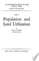 Population and land utilization, by K. J. Pelzer