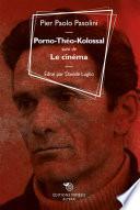 Porno-Théo-Kolossal suivi de Le cinéma