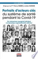 Portraits d’acteurs clés du système de santé pendant la Covid-19