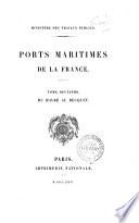 Ports maritimes de la France: Du Havre au Becquet, 1876
