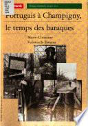 Portugais à Champigny, le temps des baraques