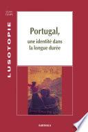 Portugal, une identité dans la longue durée