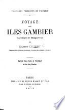 Possessions françaises de l'Océanie. Voyage aux Îles Gambier, archipel de Magarèva ... Enrichi d'une carte de l'archipel et de cinq dessins