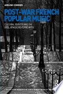 Post-War French Popular Music: Cultural Identity and the Brel-Brassens-Ferré Myth