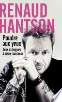 Poudre aux yeux. Sexe et drogues et Show-business