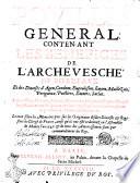 Pouillié general, contenant les benefices de l'archeuesche' de Bordeaux. Et des dioceses d'Agen, Condom, Eugoulesme, Luçon, Maillezais, Perigueux, Poictiers, Xaintes, Sarlat. Auecaussi les abbayes, prieurés, doyennez, chapitres, cures, chapelles, ... Le tout selon les memoires pris sur les originaux desdits dioceses & registres du Clergé de France, ainsi qu' ils ont esté ordonnez en l'assemblée de Mante l'an 1641. ..