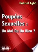 Poupées Sexuelles: Un Mal Ou Un Bien?
