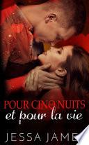 Pour cinq nuits et pour la vie