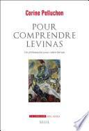 Pour comprendre Levinas - Un philosophe pour notre temps