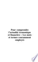 Pour comprendre l’actualité économique et financière : Les mots et termes couramment employés