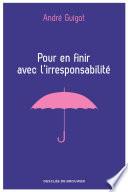 Pour en finir avec l'irresponsabilité