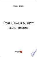 Pour l'amour du petit reste francais