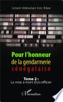 Pour l'honneur de la gendarmerie sénégalaise Tome 2