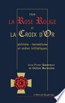 Pour la rose rouge et la croix d'or