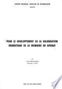 Pour le développement de la valorisation energétique de la biomasse en Afrique
